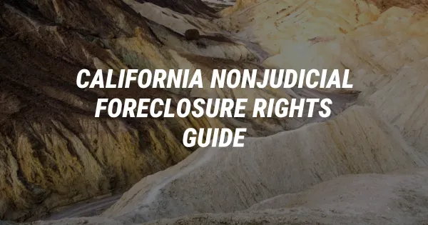 California Nonjudicial Foreclosure: Your Rights and Options