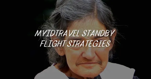 MyIDTravel Standby Guide: Smartest Strategies to Get Onboard