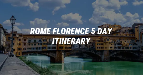 Ultimate 5-Day Rome & Florence Family Itinerary