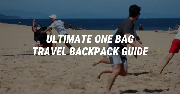 Stop Paying Baggage Fees! The Ultimate One-Bag Travel Guide