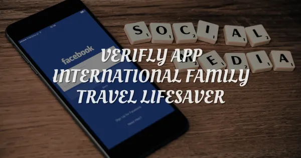 Why the Verifly App Is a Lifesaver for International Family Travel