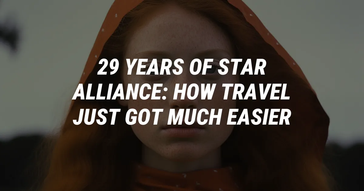 29 Years of Star Alliance: How Travel Just Got Much Easier