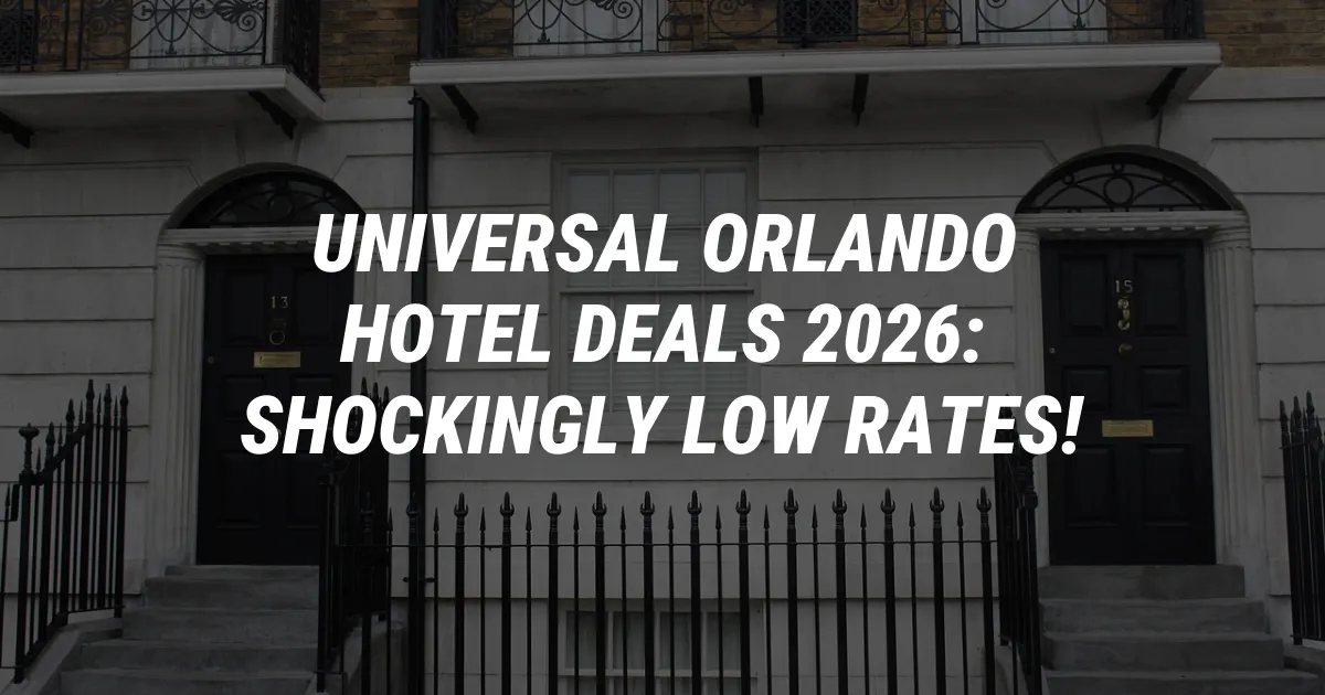 Universal Orlando Hotel Deals 2026: Shockingly Low Rates!