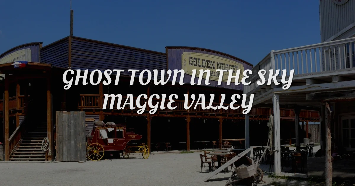 The Haunting History of Ghost Town in the Sky in Maggie Valley